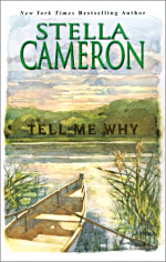 TELL ME WHY (HC) by Stella Cameron